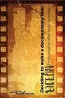 Deciding to Make a Documentary Film: From Script to Other Basic Elements by Farz