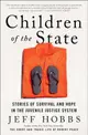 Children of the State: Stories of Survival and Hope in the Juvenile Justice System