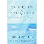 THE REST OF YOUR LIFE: FINDING REPOSE IN THE BELOVED
