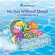 No Fun Without Sleep! ― A Lift-the-flap Story