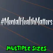 # Mental Health Matters Sticker Car Decal Aint Weak To Speak Awareness OK Vinyl
