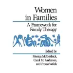 WOMEN IN FAMILIES: A FRAMEWORK FOR FAMILY THERAPY
