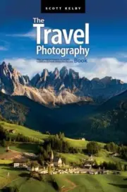 Travel Photography Book : Step-by-Step Techniques to Capture Breathtaking Tra...