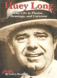 在飛比找三民網路書店優惠-Huey Long—His Life in Photos, 