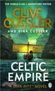 Celtic Empire: Dirk Pitt #25