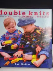 Double Knits - Pairs of Patterns for Babies And Toddlers - by Zoe Mellor