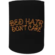 Alcohol Stubby Holder - Bed Hair Dont Care - Funny Novelty Birthday Gift Joke Beer Can Bottle