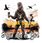 Sublimation Print Hunt Like A Girl Ready To Press Heat Transfer