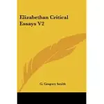ELIZABETHAN CRITICAL ESSAYS