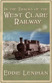 In The Tracks Of West Clare Railway by Mr Edmund Lenihan (English) Paperback Boo