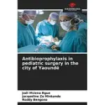 ANTIBIOPROPHYLAXIS IN PEDIATRIC SURGERY IN THE CITY OF YAOUNDé