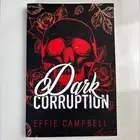 Dark Corruption: Special Edition Red Paperback by Effie Campbell