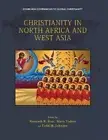 Christianity in North Africa and West Asia (Edinburgh Companions to Global