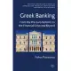 Greek Banking: From the Pre-Euro Reforms to the Financial Crisis and Beyond