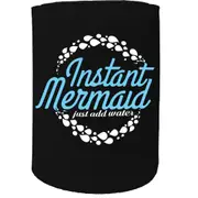 Alcohol Stubby Holder - Instant Mermaid - Funny Novelty Birthday Gift Joke Beer Can Bottle