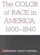 The Color of Race in America, 1900-1940