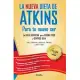 La nueva dieta de Atkins / The New Atkins Diet: La Dieta Definitiva Para Perder Peso Y Sentirse Bien