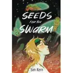 SEEDS FOR THE SWARM