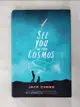 【書寶二手書T9／少年童書_L8H】See You in the Cosmos_Cheng, Jack