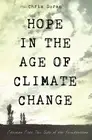 Hope in the Age of Climate Change: Creation Care This Side of the Resurrection b