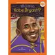 Who Was Kobe Bryant?/Ellen Labrecque/ Who HQ eslite誠品