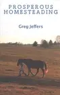 Prosperous Homesteading by Greg Jeffers (English) Paperback Book