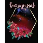 DREAM JOURNAL: PROFESSIONAL JOURNAL FOR YOUR DREAMS AND THEIR INTERPRETATIONS. BEST DIARY FOR WOMEN MAN GIRLS BOYS TEENS KIDS AND ADU