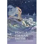 PAMELA COLMAN SMITH: ARTIST, FEMINIST, AND MYSTIC