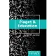 Piaget and Education Primer