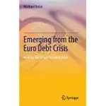 EMERGING FROM THE EURO DEBT CRISIS