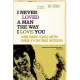 I Never Loved a Man the Way I Love You: Aretha Franklin, Respect, And the Making of a Soul Music Masterpiece