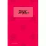 THE DOT NOTEBOOK: PINK COVER/6X9/DOT GRID NOTEBOOK/