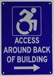 ACCESSIBLE Entrance Around Back of Building Right Arrow Sign (Aluminium