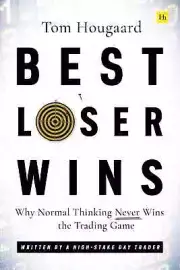 Best Loser Wins – Tom Hougaard New Paperback Trading Psychology Mindset Mastery