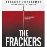 THE FRACKERS: THE OUTRAGEOUS INSIDE STORY OF THE NEW BILLIONAIRE WILDCATTERS