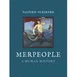 MERPEOPLE: A HUMAN HISTORY