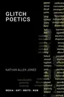 Glitch Poetics by Nathan Jones Paperback Book