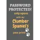 Password Protected! only opens with my Clumber Spaniel’’s paw print!: For Clumber Spaniel Dog Fans