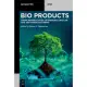 Bio Products: Green Materials for an Emerging Circular and Sustainable Economy