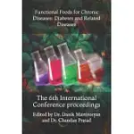 FUNCTIONAL FOODS FOR CHRONIC DISEASES: DIABETES AND RELATED DISEASES: THE 6TH INTERNATIONAL CONFERENCE PROCEEDINGS