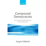 COMPOUND DEMOCRACIES: WHY THE UNITED STATES AND EUROPE ARE BECOMING SIMILAR