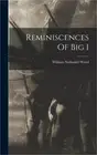 Reminiscences Of Big I (Hardback or Cased Book)