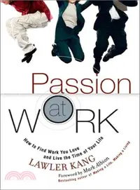 在飛比找三民網路書店優惠-Passion at Work ― How to Find 