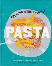 The Long and the Short of Pasta (Hardcover) by Giancarlo Caldesi Recipe Book