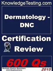 Dermatology - DNC Certification Review (Certification in Dermatology Nursing Book 1)