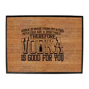 Vodka Is Made From Potatoes - Funny Novelty Doormat Man Cave Floor mat