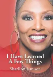 I Have Learned a Few Things by Sharron Jamison (English) Hardcover Book