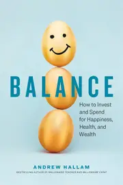 Millionaire Teacher's Guide to Living Well: How to Invest and Spend for Happiness, Health, and Wealth