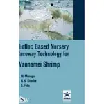 BIOFLOC BASED NURSERY RACEWAY TECHNOLOGY FOR VANNAMEI SHRIMP