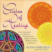 Circles of Healing: Soul Activation and Radiant Manifestation Through Sacred